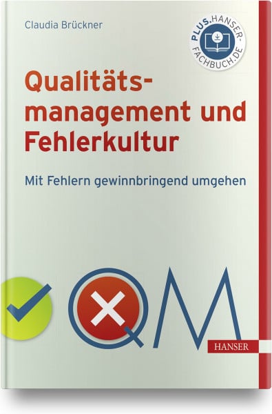 Brückner, Claudia Qualitätsmanagement und Fehlerkultur: Mit Fehlern gewinnbringend umgehen