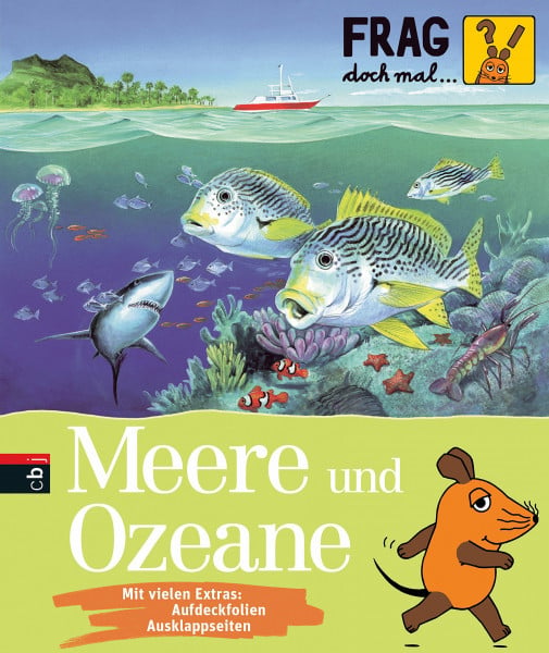 Johann Brandstetter Frag doch mal ... die Maus! - Meere und Ozeane (Die Sachbuchreihe, Band 7)