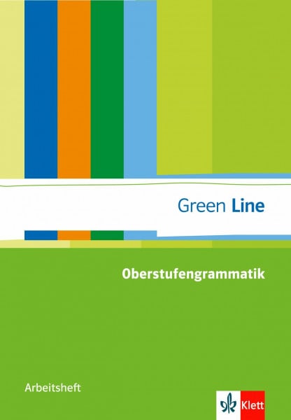 Beyersdörfer, Elmar Green Line Oberstufengrammatik: Arbeitsheft mit Mediensammlung ab Klasse 10