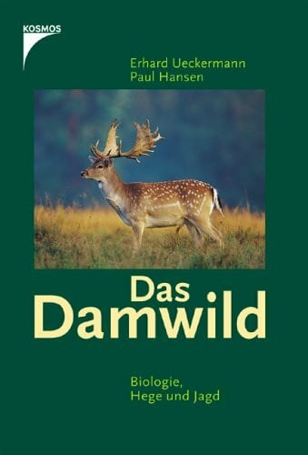 Ueckermann, Erhard Das Damwild: Biologie, Hege und Jagd