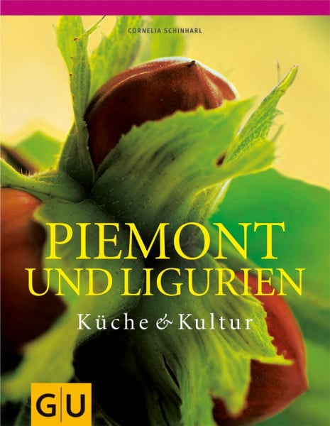 Schinharl, Cornelia Piemont und Ligurien (Kochen international)