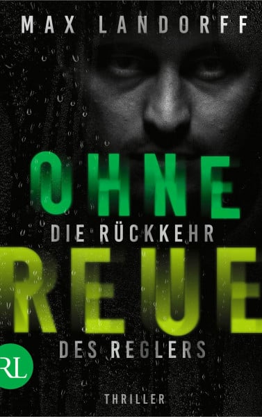 Landorff, Max Ohne Reue: Die Rückkehr des Reglers