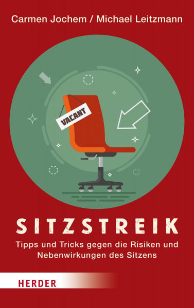 Leitzmann, Prof. Dr. Dr. Michael Sitzstreik: Tipps und Tricks gegen die Risiken und Nebenwirkungen des Sitzens
