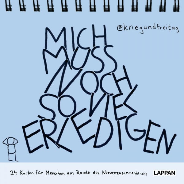 @kriegundfreitag Mich muss noch so viel erledigen!: 24 Karten für Menschen am Rande des Nervenzusammenbruchs. Karten-Aufstellbuch