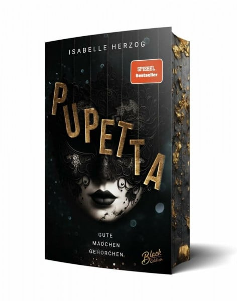 Isabelle Herzog Pupetta: Gute Mädchen gehorchen | Mit wunderschönem Farbschnitt