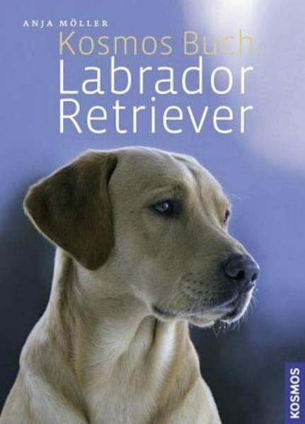 Möller, Anja Kosmos Buch Labrador Retriever