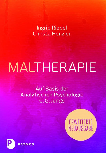 Riedel, Ingrid Maltherapie: Auf Basis der Analytischen Psychologie C.G. Jungs