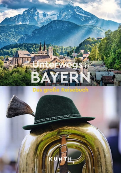 KUNTH Verlag KUNTH Unterwegs in Bayern: Das große Reisebuch