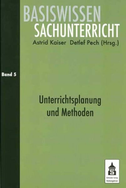 Detlef Pech Unterrichtsplanung und Methoden (Basiswissen Sachunterricht)