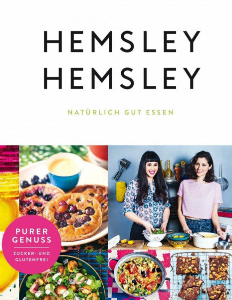 Hemsley, Melissa Hemsley und Hemsley: Natürlich gut essen