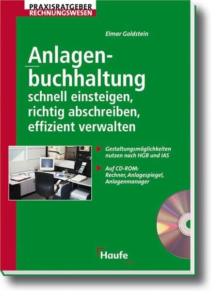 Goldstein, Elmar Anlagenbuchhaltung: schnell einsteigen, richtig abschreiben, effizient verwalten. (Haufe Praxis-Ratgeber)