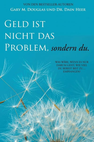 Douglas, Gary M Geld ist nicht das Problem, sondern du - Money Isn't the Problem German