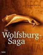 Stölzl, Christoph Die Wolfsburg Saga