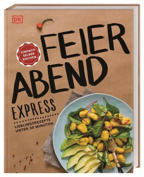 Kochhaus / Viani Food GmbH Feierabend-Express: Lieblingsrezepte unter 30 Minuten