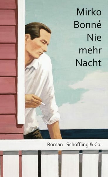 Mirko Bonné Nie mehr Nacht: Roman