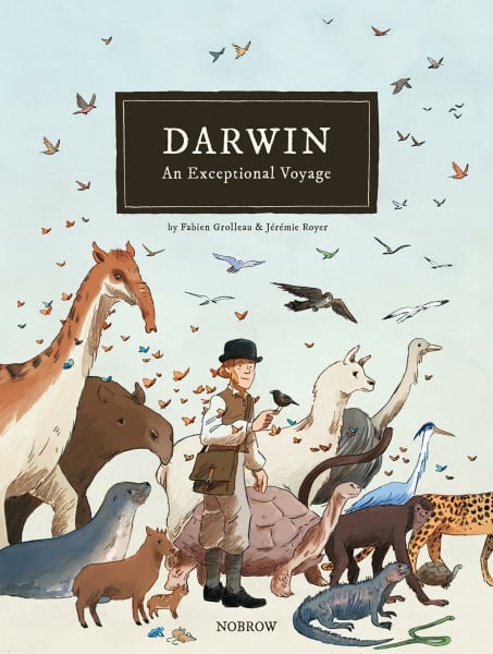 Grolleau, Fabien Darwin: An Exceptional Voyage