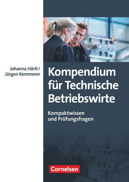 Härtl, Johanna Erfolgreich im Beruf - Fach- und Studienbücher: Kompendium für Technische Betriebswirte - Kompaktwissen und Prüfungsfragen - Fachbuch
