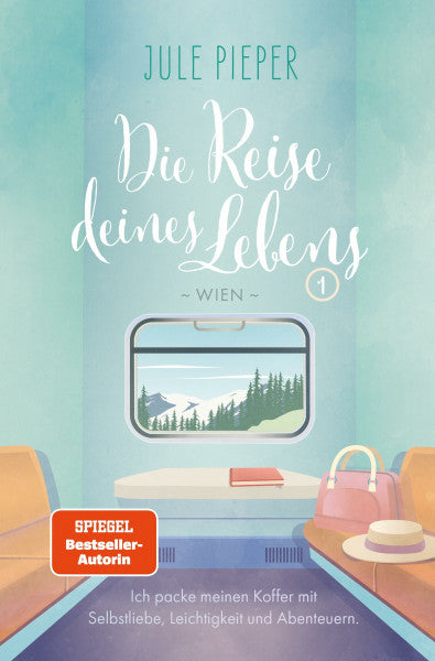 Jule Pieper Die Reise deines Lebens: 1 - Wien