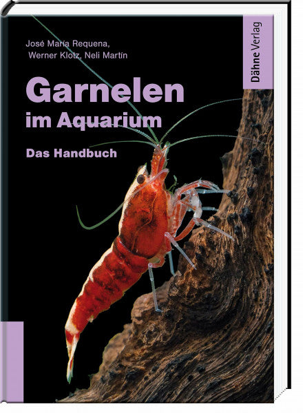 Werner Klotz Garnelen im Aquarium - Das Handbuch