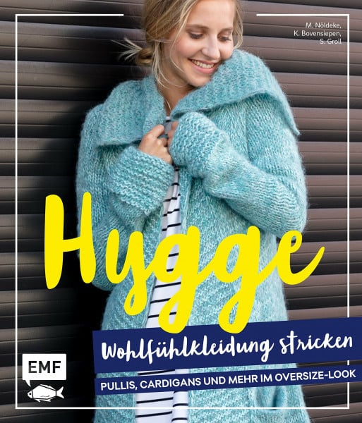 Nöldeke, Marisa Hygge Wohlfühlkleidung stricken – Pullis, Cardigans und mehr im Oversize-Look