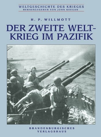 Willmott, H P Der Zweite Weltkrieg im Pazifik