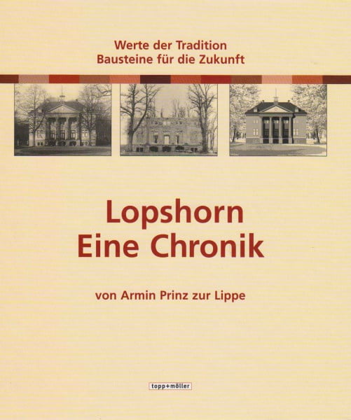 ZurLippe, Armin Lopshorn. Eine Chronik. Werte der Tradition. Bausteine für die Zukunft