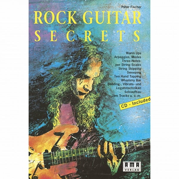 Fischer, Peter Rock Guitar Secrets: Warm Ups, Arpeggios, Modes, Three-Notes-per String-Scales, String Skipping, Sweeping, Twa Hand Tapping, Whammy Bar, Bending-, ... Soloaufbau, Jam Tracks u. v. m