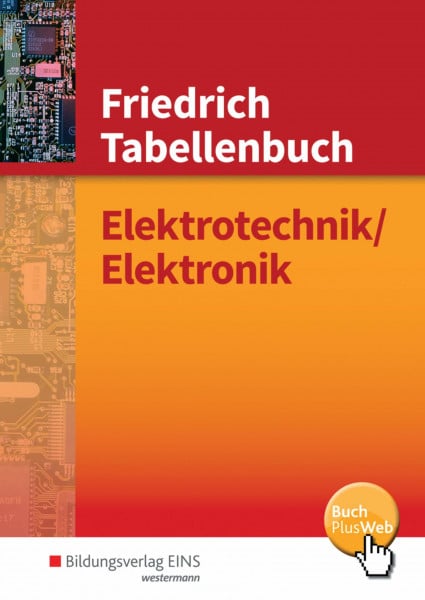 Milde, Helmut Tabellenbücher / Formelsammlungen Elektroberufe / Friedrich - Tabellenbuch: Elektrotechnik/Elektronik: Tabellenbuch