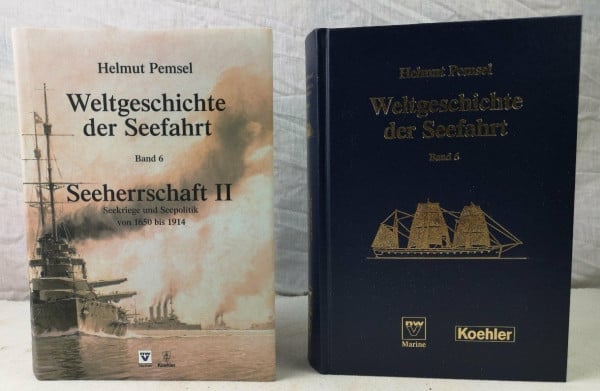 Pemsel, Helmut Weltgeschichte der Seefahrt / Seeherrschaft II: Seekriege und Seepolitik von 1650 bis 1914