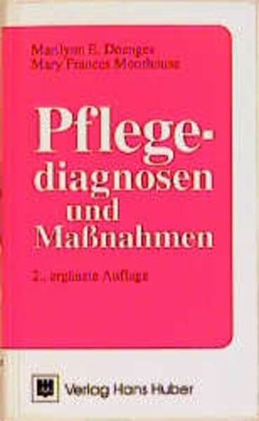 Doenges, Marilynn E. Pflegediagnosen und Massnahmen