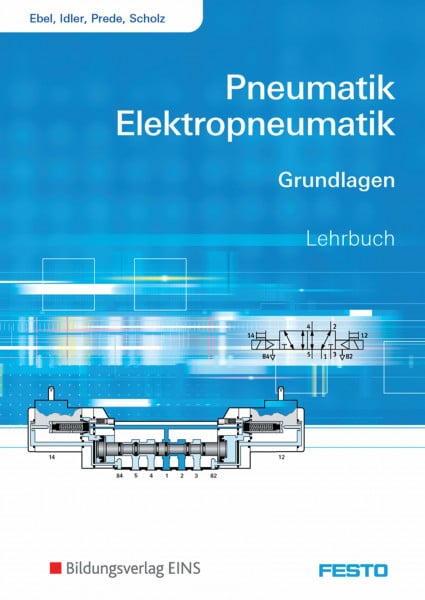 Prede, Georg Pneumatik und Elektropneumatik: Grundlagen / Grundlagen: Schülerband