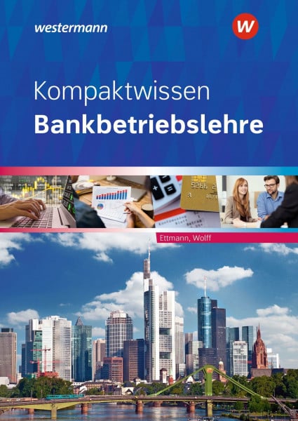 Ettmann, Bernhard Kompaktwissen Bankbetriebslehre: Schulbuch (Bankbetriebslehre: Kompaktwissen)