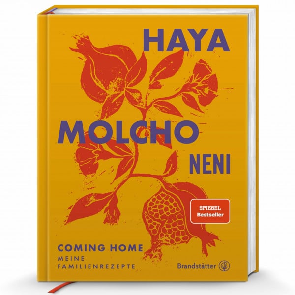 Molcho, Haya Coming Home: Meine Familienrezepte. Israelisch kochen mit NENI: Hummus, Shawarma, Jerusalem Teller, Labneh