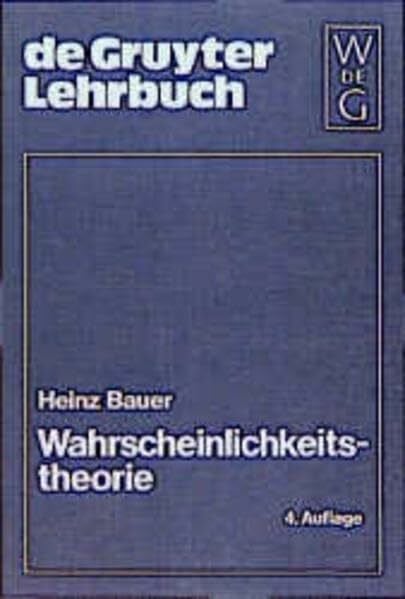 Bauer, Heinz Wahrscheinlichkeitstheorie (de Gruyter Lehrbuch)