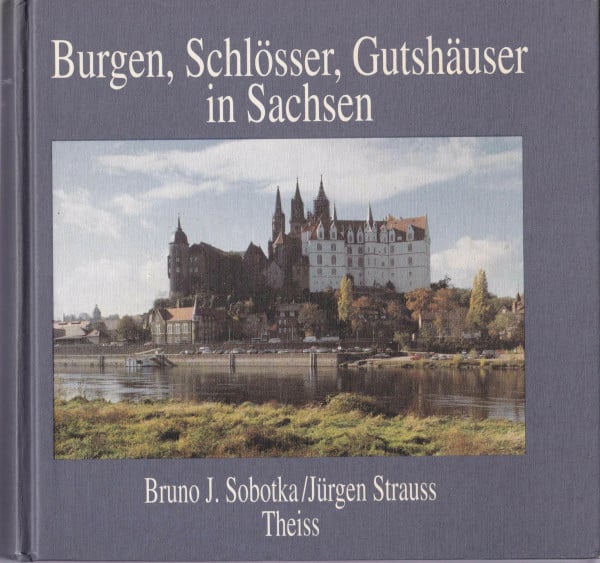 Sobotka, Bruno J Burgen, Schlösser, Gutshäuser in Sachsen
