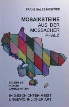 Meszmer, Franz S Mosaiksteine aus der Mosbacher Pfalz