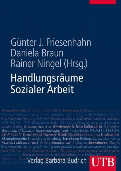 Günter J. Friesenhahn Handlungsräume Sozialer Arbeit: Ein Lern- und Lesebuch