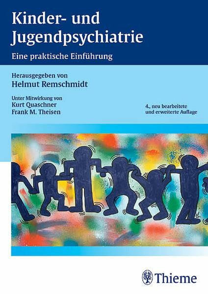 Remschmidt, Helmut Kinder- und Jugendpsychiatrie: Eine praktische Einführung