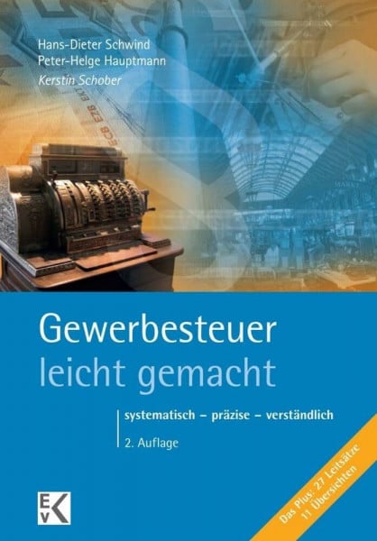 Hauptmann, Peter-Helge Gewerbesteuer – leicht gemacht.: Systematisch – präzise – verständlich. (BLAUE SERIE – leicht gemacht)