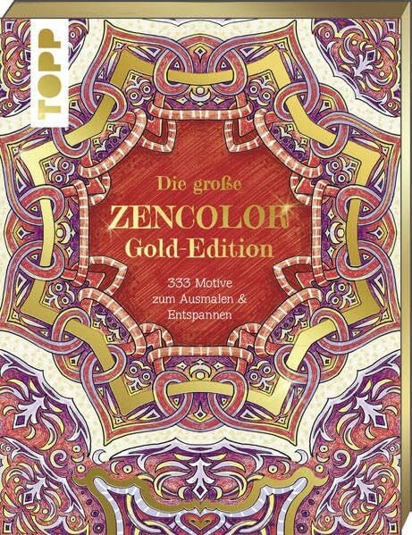 frechverlag Die große ZENCOLOR Gold-Edition: 333 Motive zum Ausmalen & Entspannen.