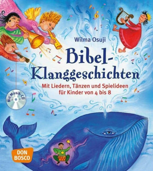 Osuji, Wilma Bibel-Klanggeschichten, m. Audio-CD: Mit Liedern, Tänzen und Spielideen für Kinder von 4 bis 8