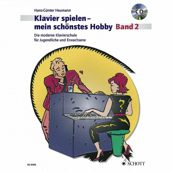 Heumann, Hans-Günter Klavierspielen - mein schönstes Hobby: Die moderne Klavierschule für Jugendliche und Erwachsene. Band 2. Klavier. Ausgabe mit CD.