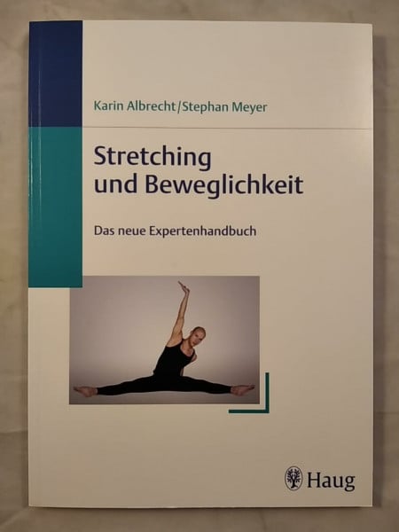 Albrecht, Karin Stretching und Beweglichkeit: Das neue Expertenhandbuch. Mit 120 Übungen