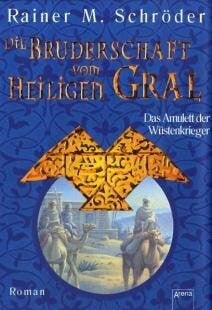 M Schröder, Rainer: Die Bruderschaft vom Heiligen Gral. Von