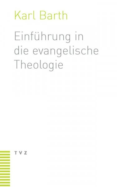 Barth, Karl Einführung in die evangelische Theologie