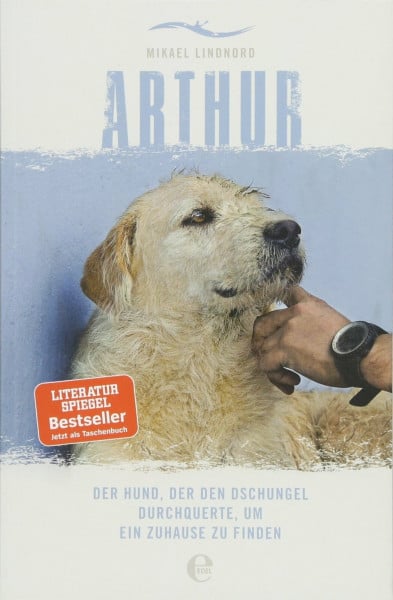 Lindnord, Mikael Arthur: Der Hund, der den Dschungel durchquerte, um ein Zuhause zu finden