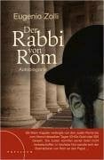 Eugenio Zolli Der Rabbi von Rom - Autobiographie