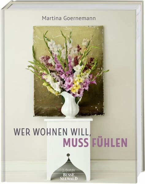 Goernemann, Martina Wer wohnen will, muss fühlen