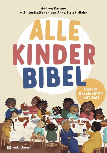 Karimé, Andrea Alle-Kinder-Bibel: Unsere Geschichten mit Gott
