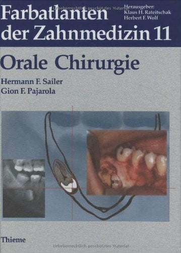 Sailer, Hermann F Farbatlanten der Zahnmedizin, Bd.11, Orale Chirurgie